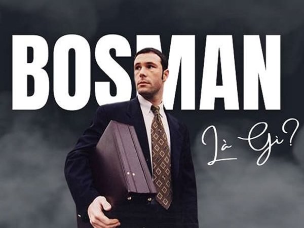 Luật Bosman là gì? Luật Bosman là gì?